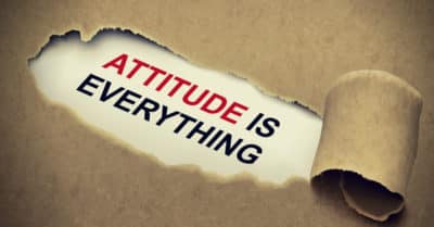 Attitude Is Everything – Change Your Life By Changing Your Attitude